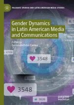 Gender Dynamics in Latin American Media and Communications