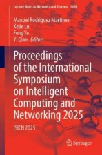 Proceedings of the International Symposium on Intelligent Computing and Networking 2025