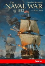 The Naval War of 1812 - Part Two