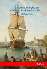 The Dutch and Quaker Colonies in America