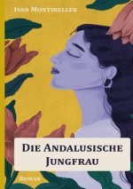 Die andalusische Jungfrau