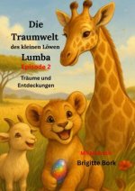 Die Traumwelt des kleinen Löwen Lumba