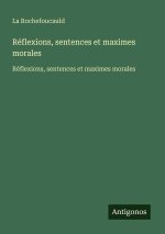 Réflexions, sentences et maximes morales