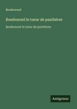 Bombonnel le tueur de panthères