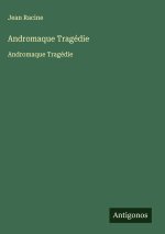 Andromaque Tragédie