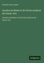 Annales du Musée et de l'Ecole moderne des beaux-arts