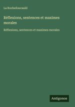 Réflexions, sentences et maximes morales
