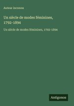 Un siècle de modes féminines, 1792-1894