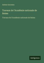 Travaux de l'Académie nationale de Reims
