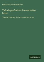 Théorie générale de l'accentuation latine