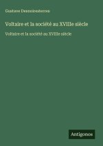 Voltaire et la société au XVIIIe siècle
