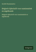 Belgisch tijdschrift voor numismatiek en zegelkunde