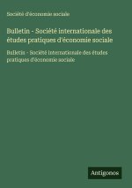 Bulletin - Société internationale des études pratiques d'économie sociale