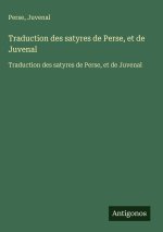 Traduction des satyres de Perse, et de Juvenal
