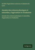 Annales des sciences physiques et naturelles, d'agriculture et d'industrie