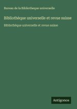 Bibliothèque universelle et revue suisse