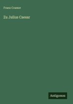 Zu Julius Caesar