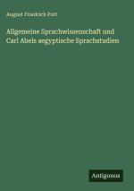 Allgemeine Sprachwissenschaft und Carl Abels aegyptische Sprachstudien
