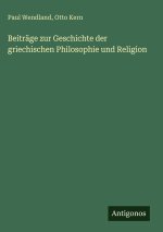 Beiträge zur Geschichte der griechischen Philosophie und Religion
