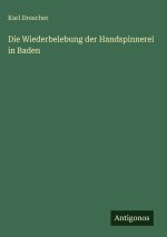 Die Wiederbelebung der Handspinnerei in Baden
