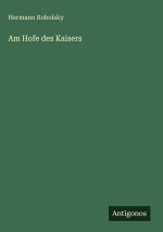 Am Hofe des Kaisers