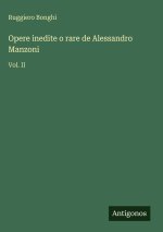 Opere inedite o rare de Alessandro Manzoni