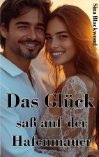 Das Glück saß auf der Hafenmauer