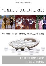 Ein Hobby - Schlüssel zum Glück