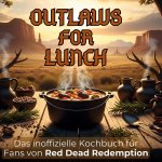Das inoffizielle Kochbuch für Fans von Red Dead Redemption