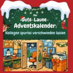 Der Gute-Laune-Adventskalender: Kollegen spurlos verschwinden lassen