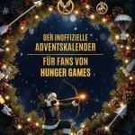Der inoffizielle Adventskalender für Fans von Hunger Games