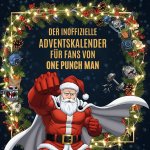 Der inoffizielle Adventskalender für Fans von One Punch Man