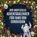 Der inoffizielle Adventskalender für Fans von Eurovision
