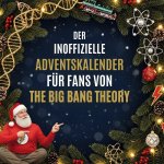 Der inoffizielle Adventskalender für Fans von The Big Bang Theory