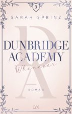 Dunbridge Academy- Whenever