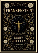 Mary Shelley: Frankenstein
