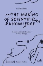 The Making of Scientific Knowledge