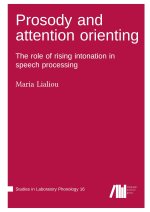 Prosody and attention orienting: The role of rising intonation in speech processing