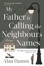My Father is Calling the Neighbours Names