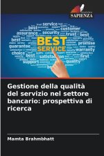 Gestione della qualità del servizio nel settore bancario: prospettiva di ricerca