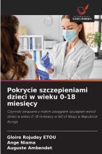 Pokrycie szczepieniami dzieci w wieku 0-18 miesi¿cy