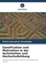 Gamification und Motivation in der technischen und Hochschulbildung