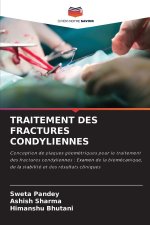 TRAITEMENT DES FRACTURES CONDYLIENNES