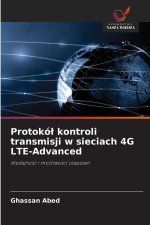 Protokó¿ kontroli transmisji w sieciach 4G LTE-Advanced
