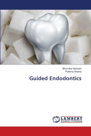 Guided Endodontics
