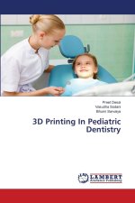 3D Printing In Pediatric Dentistry