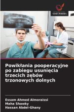 Powik¿ania pooperacyjne po zabiegu usuni¿cia trzecich z¿bów trzonowych dolnych
