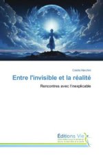 Entre l'invisible et la réalité