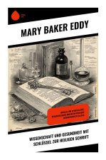 Wissenschaft und Gesundheit mit Schlüssel zur Heiligen Schrift