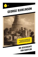 Die Geschichte von Babylon